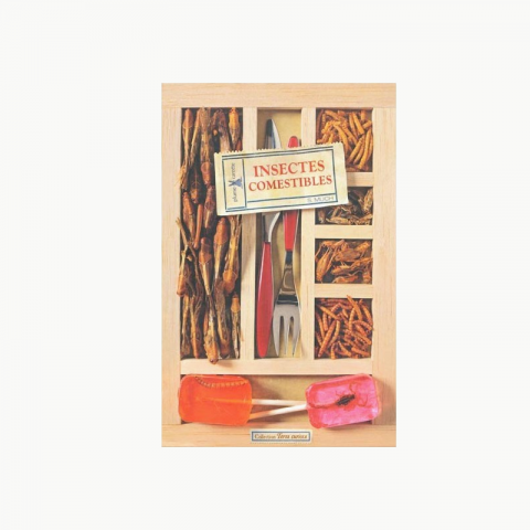 Insetos comestíveis: o livro (FR)